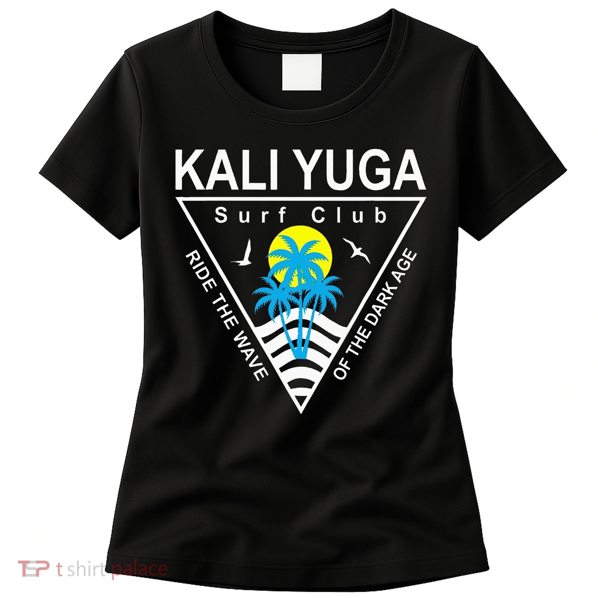 The Kali Yuga Surf Club Women's T-Shirt