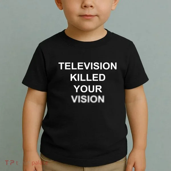 Television Killed Your Vision Toddler T-Shirt