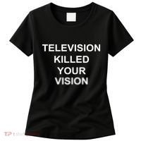 Television Killed Your Vision Women's T-Shirt thumb 0