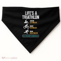 Triathlete Life's A Triathlon Funny Triathletics USA-Made Doggie Bandana thumb 0