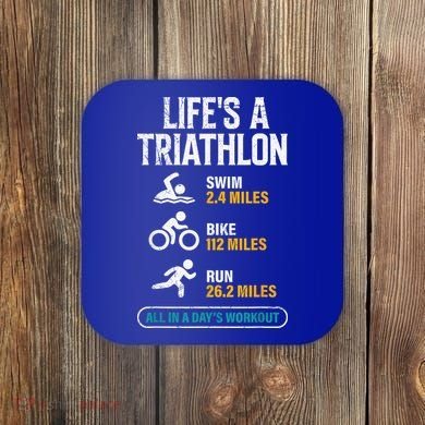Triathlete Life's A Triathlon Funny Triathletics Coaster