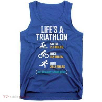 Triathlete Life's A Triathlon Funny Triathletics Tank Top