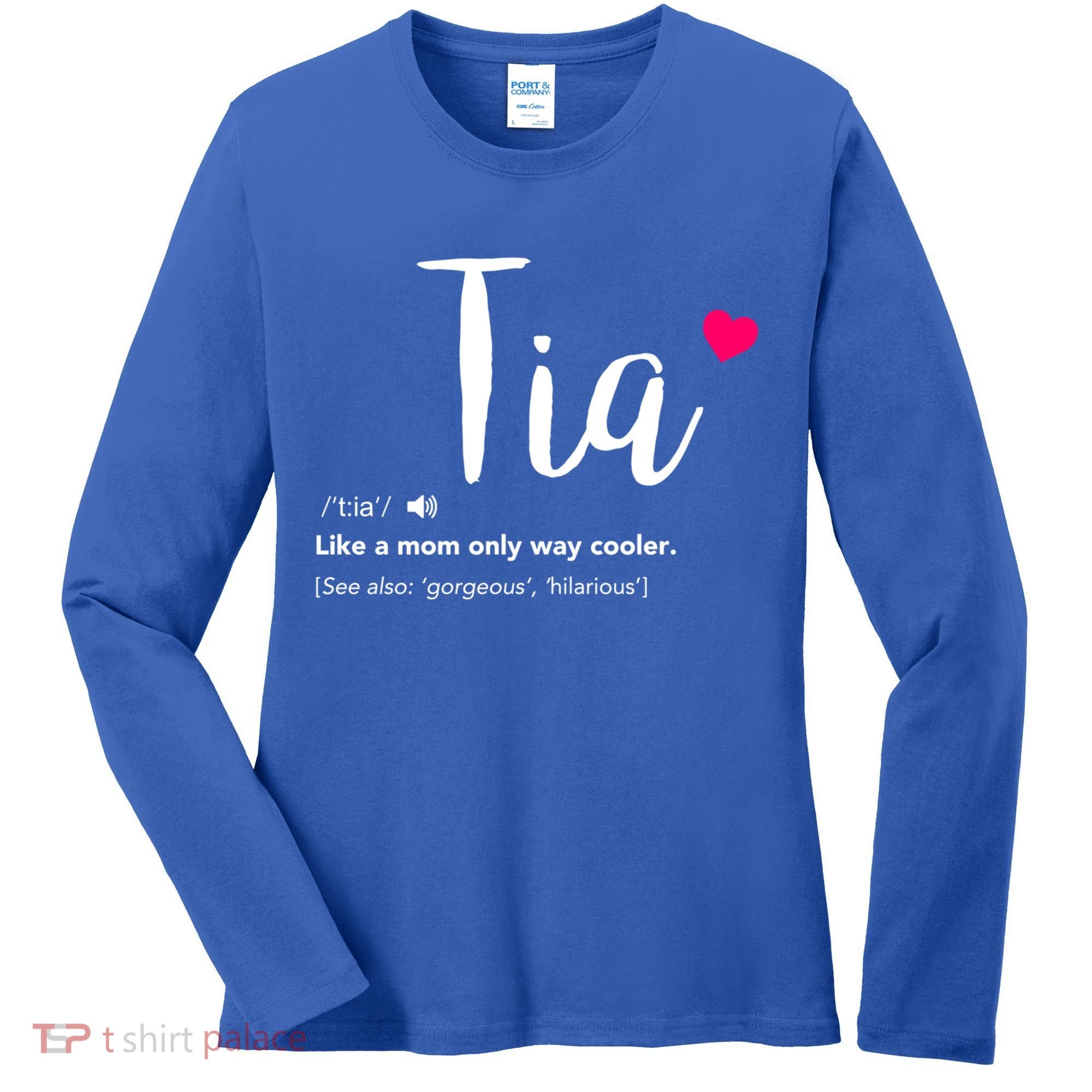 Tia Like A Mom Only Cooler Can Keep Calm New Aunt Gift Women's Long Sleeve Shirt