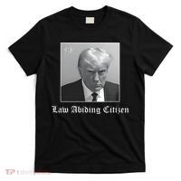 Trump Law Abiding Citizen My Ass Got Arrested T-Shirt thumb 0