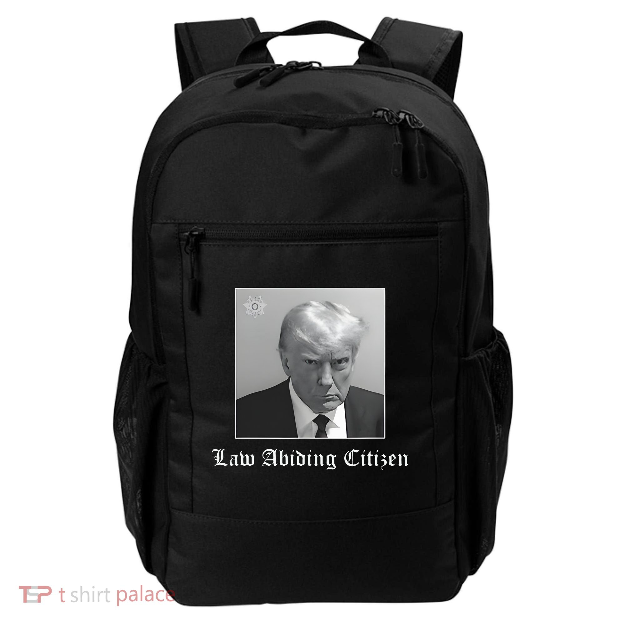 Trump Law Abiding Citizen My Ass Got Arrested Backpack