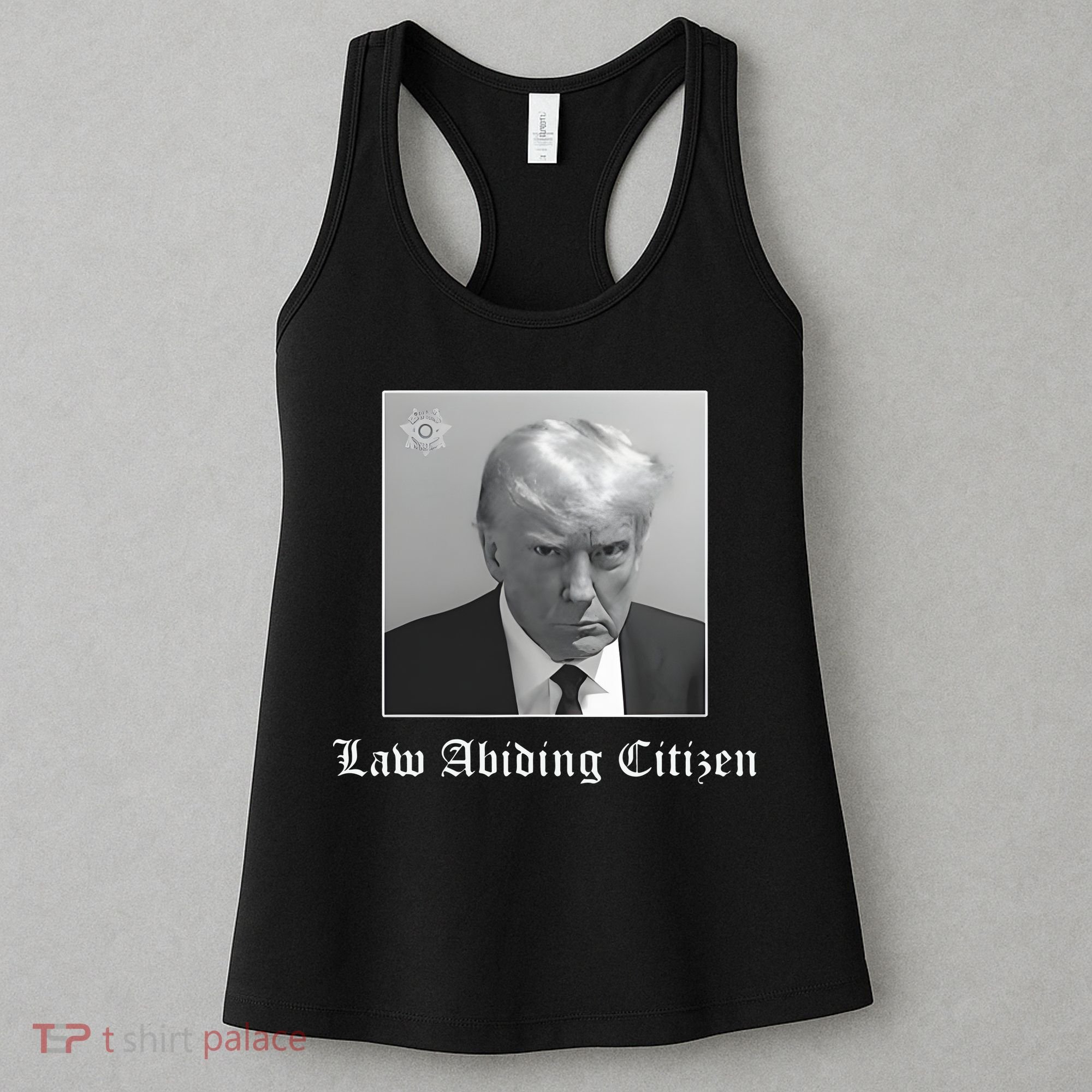 Trump Law Abiding Citizen My Ass Got Arrested Women's Tank Top