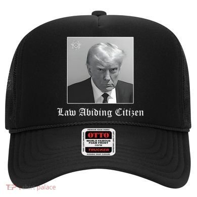 Trump Law Abiding Citizen My Ass Got Arrested Hat