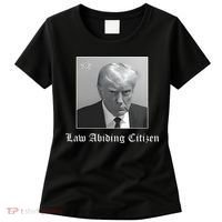 Trump Law Abiding Citizen My Ass Got Arrested Women's T-Shirt thumb 0
