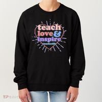 Teach Love And Inspire #Teacher Life Women's Sweatshirt thumb 0