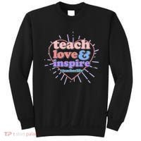 Teach Love And Inspire #Teacher Life Sweatshirt thumb 0