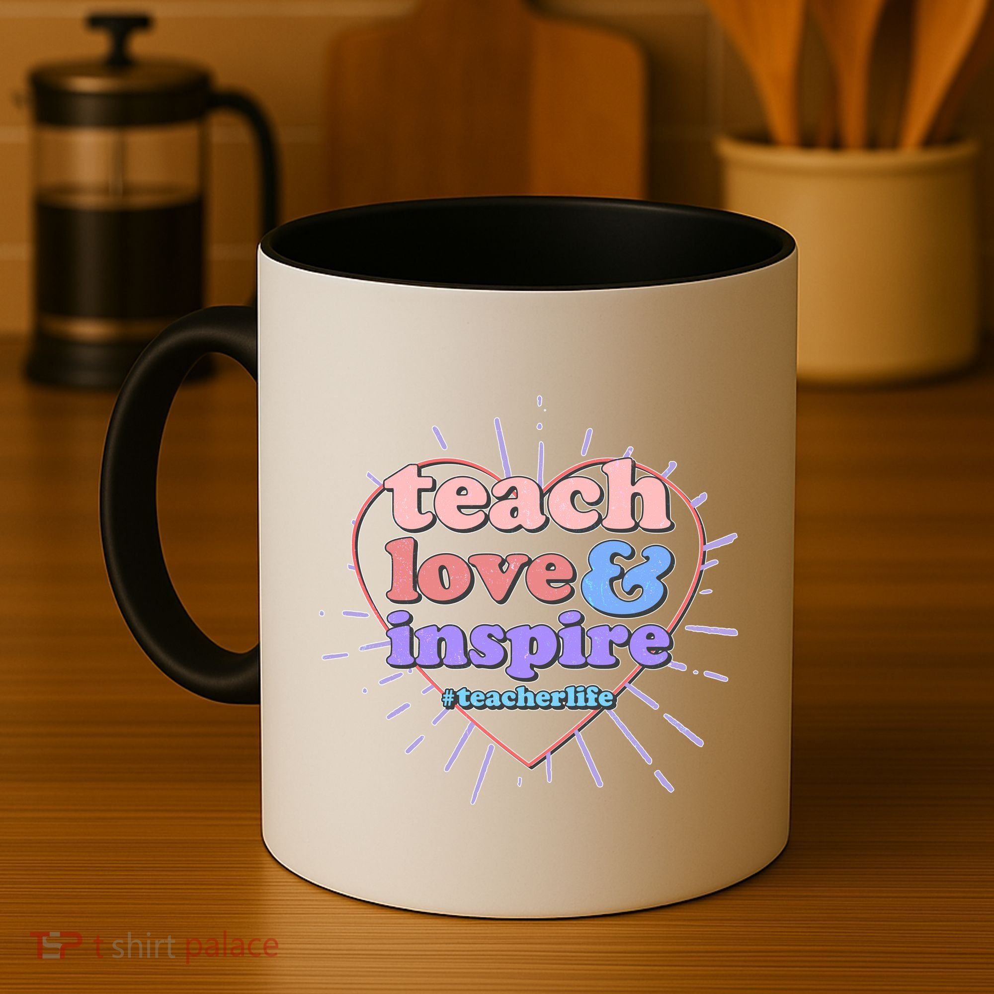 Teach Love And Inspire #Teacher Life Coffee Mug