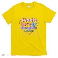 Teach Love And Inspire #Teacher Life T-Shirt thumb 0