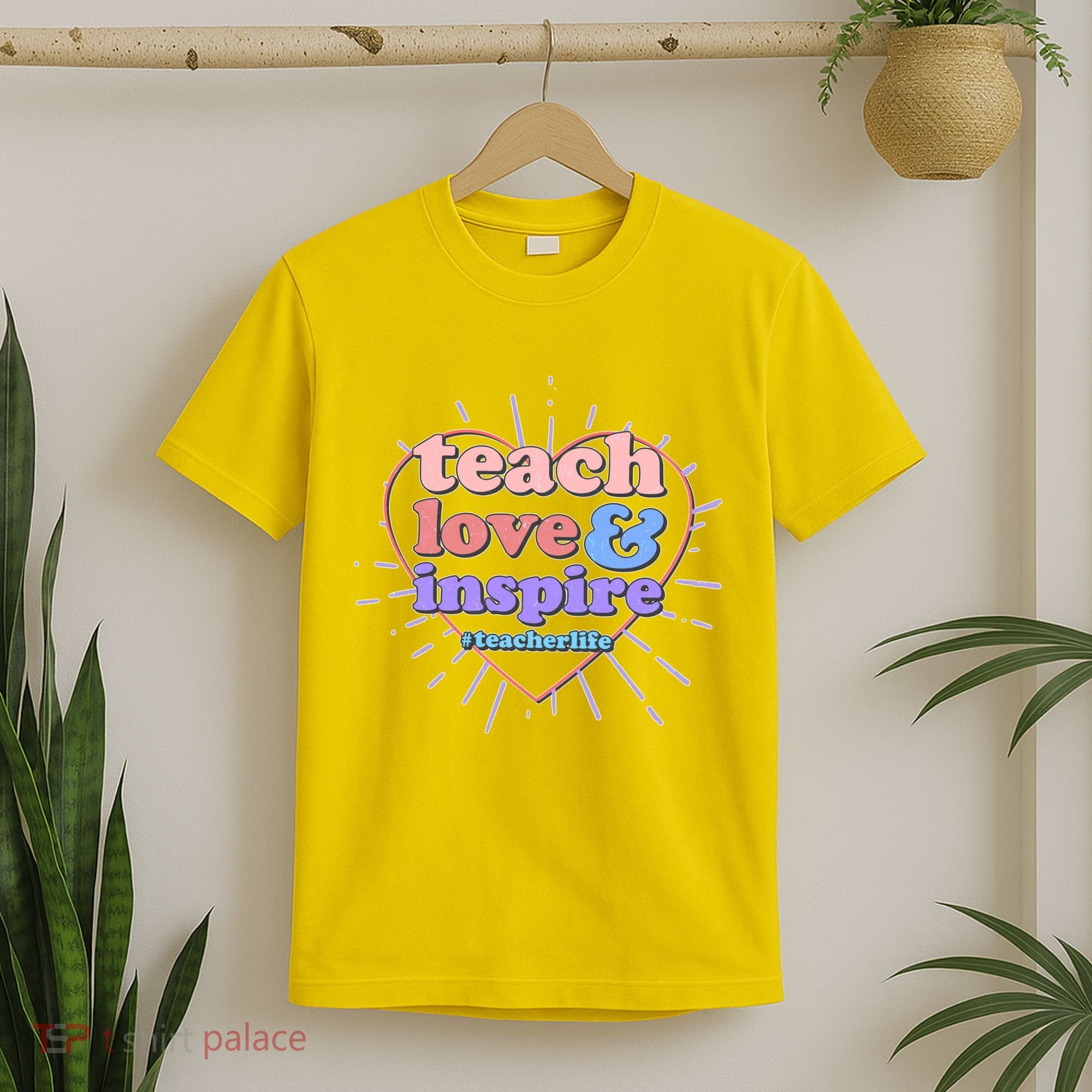 Teach Love And Inspire #Teacher Life T-Shirt