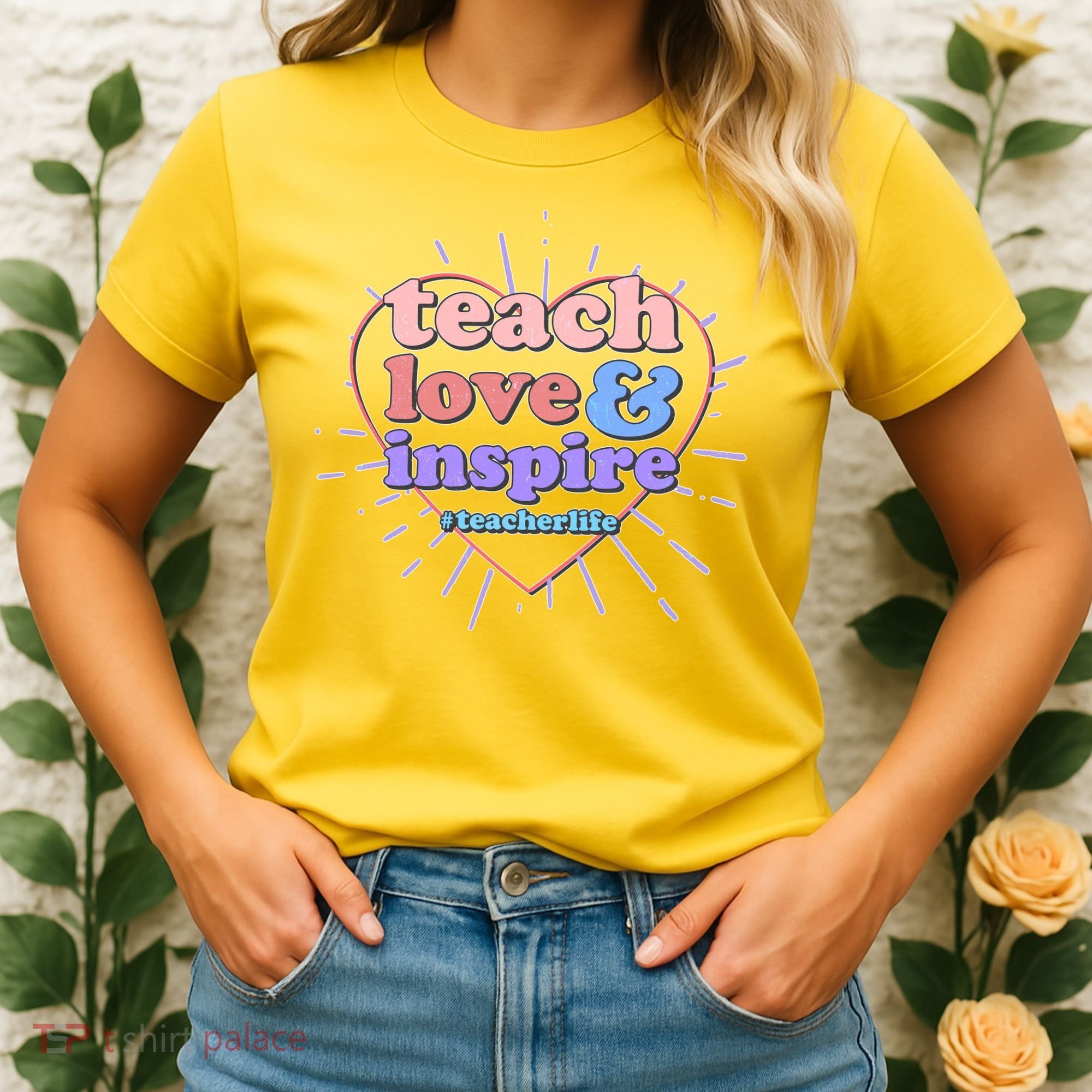 Teach Love And Inspire #Teacher Life Women's T-Shirt
