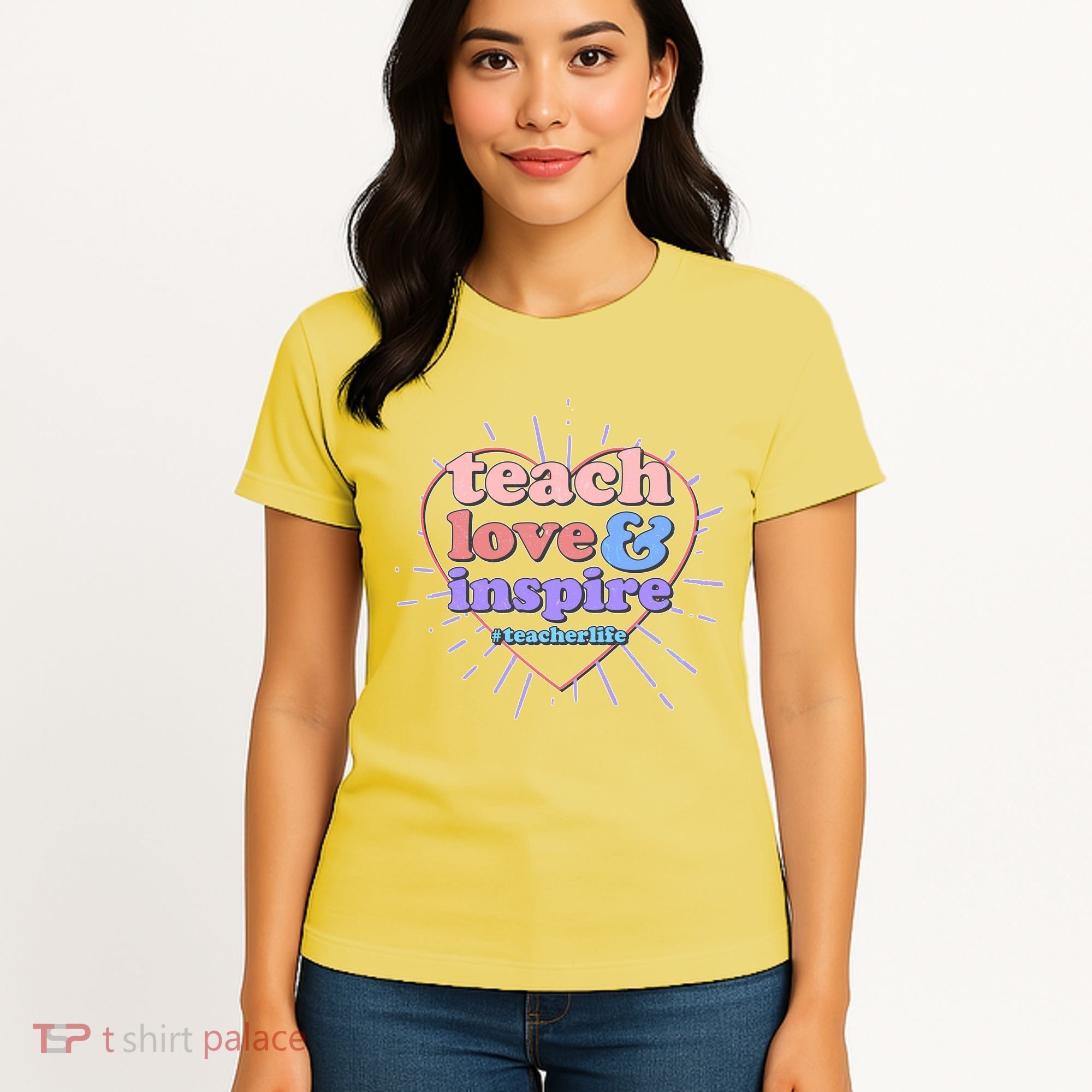 Teach Love And Inspire #Teacher Life Women's T-Shirt