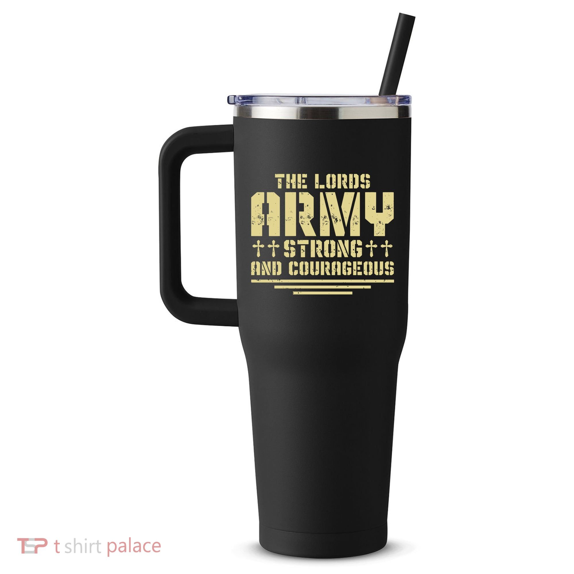 The Lords Army Strong And Courageous Jesus Christ 40oz Vacuum Insulated Stainless Steel Travel Tumbler