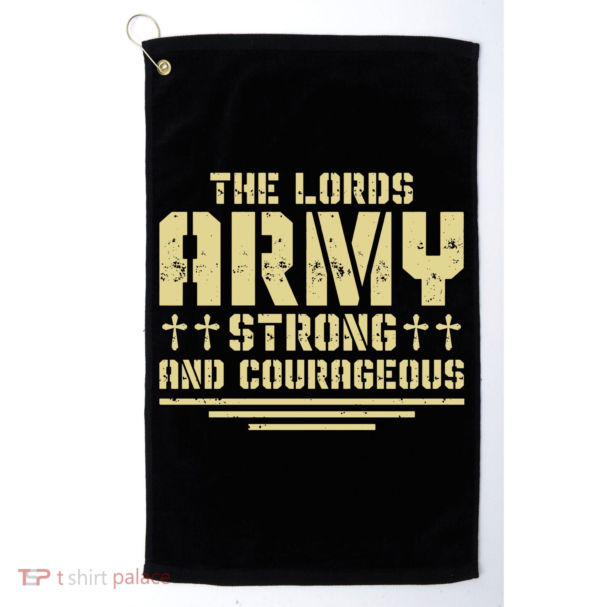 The Lords Army Strong And Courageous Jesus Christ Golf Towel