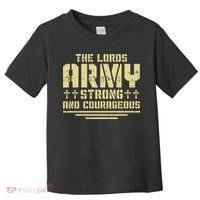 The Lords Army Strong And Courageous Jesus Christ Toddler T-Shirt thumb 0