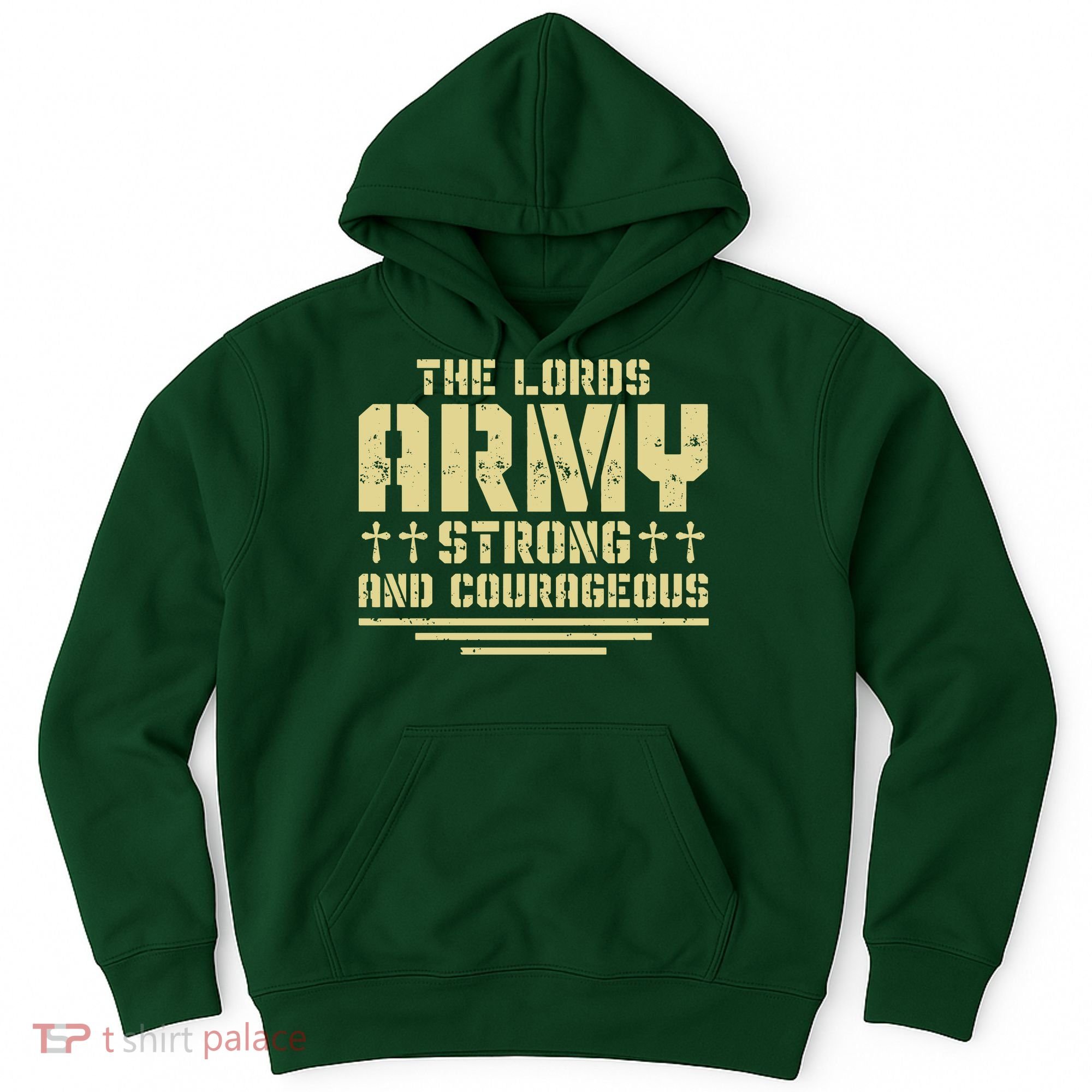 The Lords Army Strong And Courageous Jesus Christ Hoodie