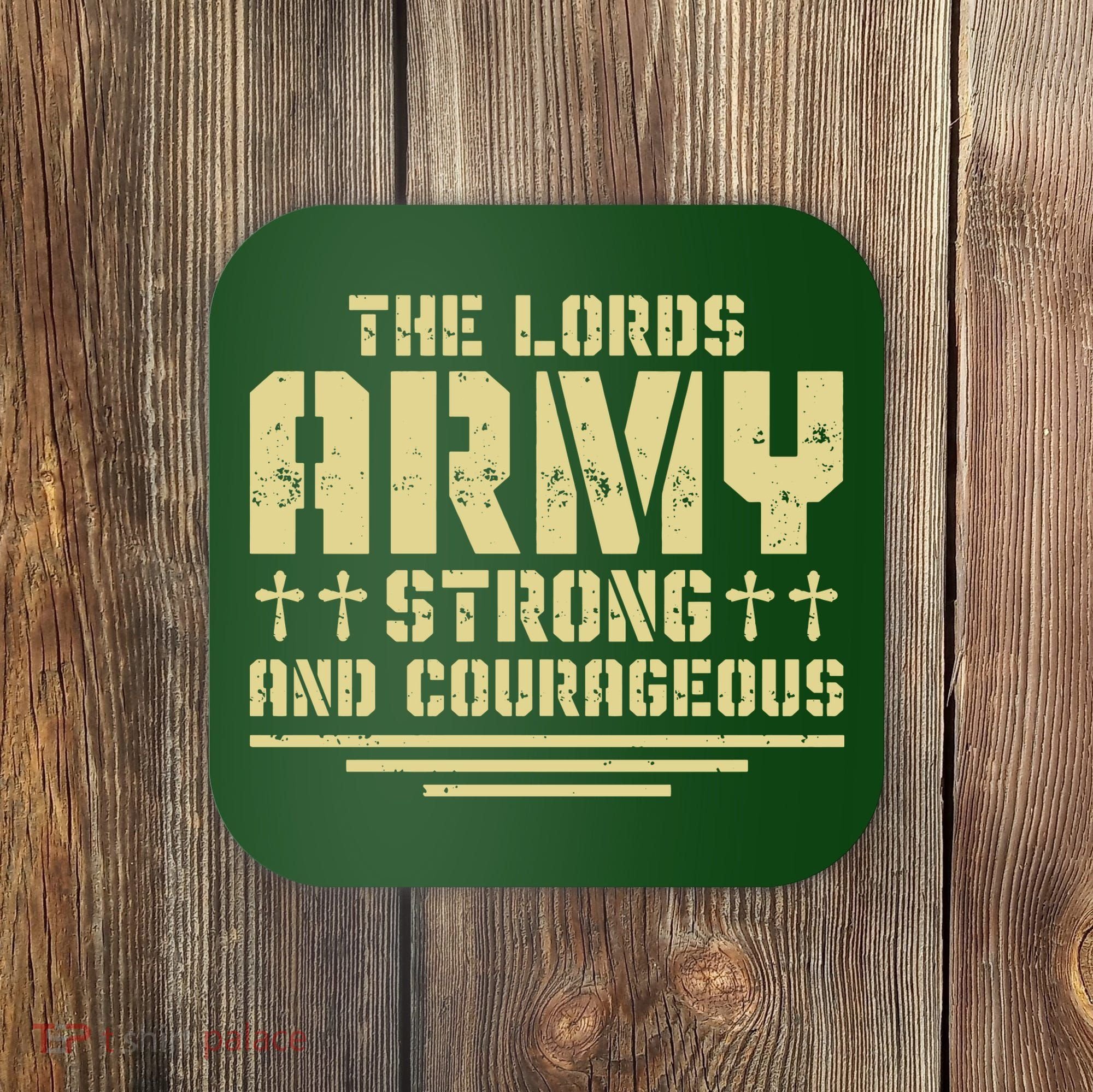 The Lords Army Strong And Courageous Jesus Christ Coaster