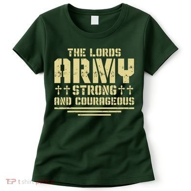The Lords Army Strong And Courageous Jesus Christ Women's T-Shirt