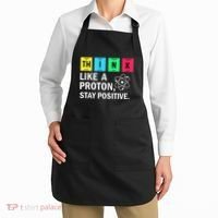 Think Like A Proton Stay Positive Funny Science Apron thumb 2