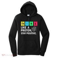 Think Like A Proton Stay Positive Funny Science Women's Hoodie thumb 0