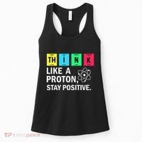 Think Like A Proton Stay Positive Funny Science Women's Tank Top thumb 0