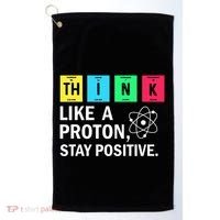 Think Like A Proton Stay Positive Funny Science Golf Towel thumb 0