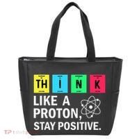 Think Like A Proton Stay Positive Funny Science Tote Bag thumb 0