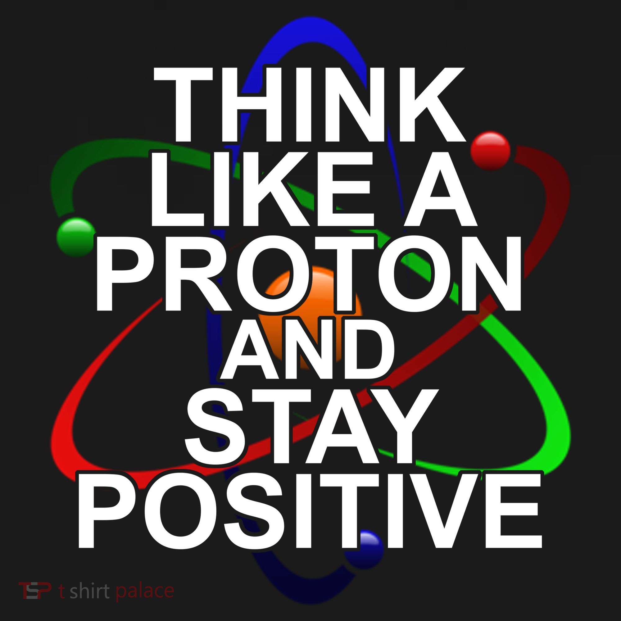 Think Like A Proton And Stay Positive Science Coaster