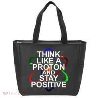 Think Like A Proton And Stay Positive Science Tote Bag thumb 0