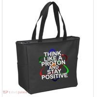 Think Like A Proton And Stay Positive Science Tote Bag thumb 2