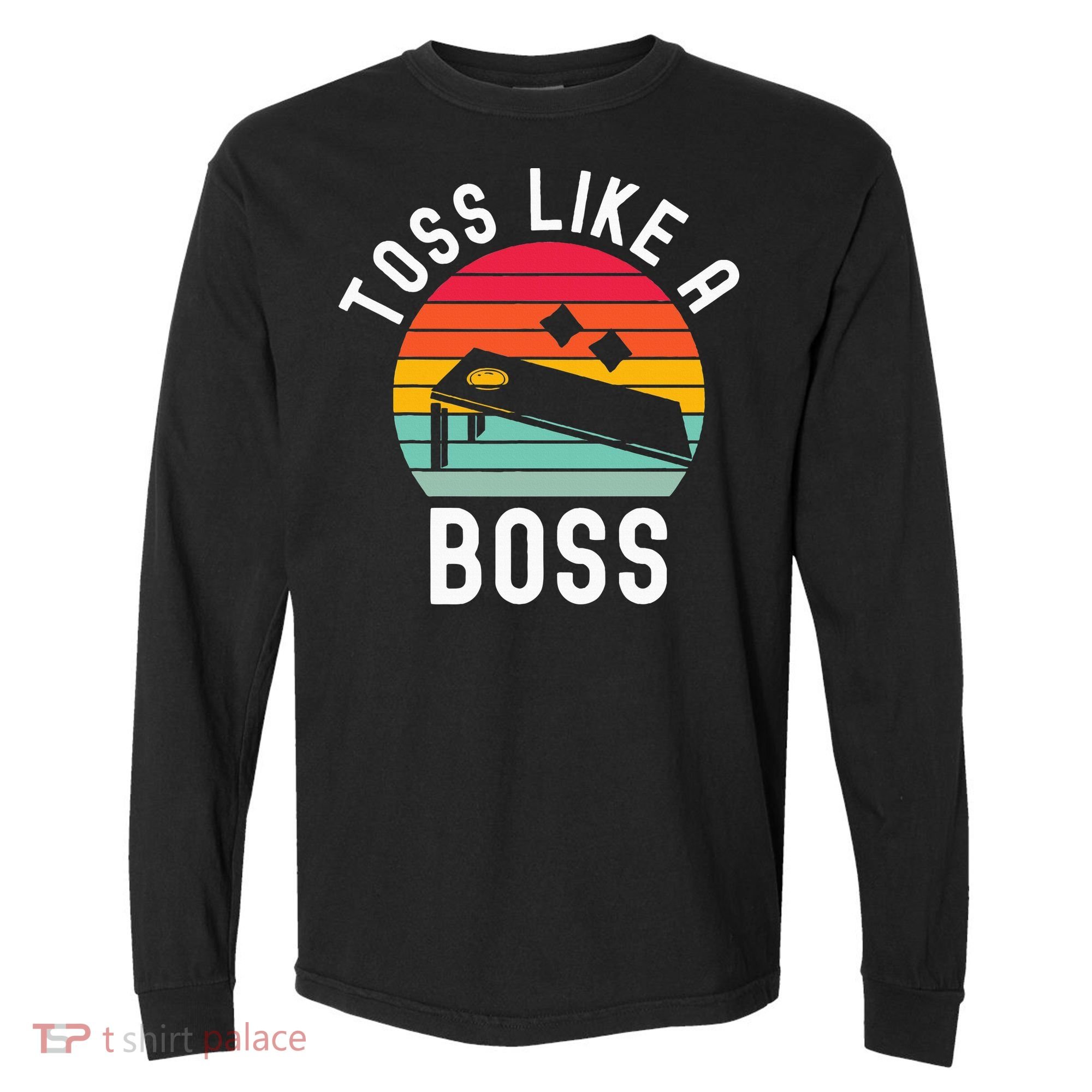 Toss Like A Boss Bean Bag Player Funny Cornhole Comfort Colors Heavyweight Long Sleeve T-Shirt