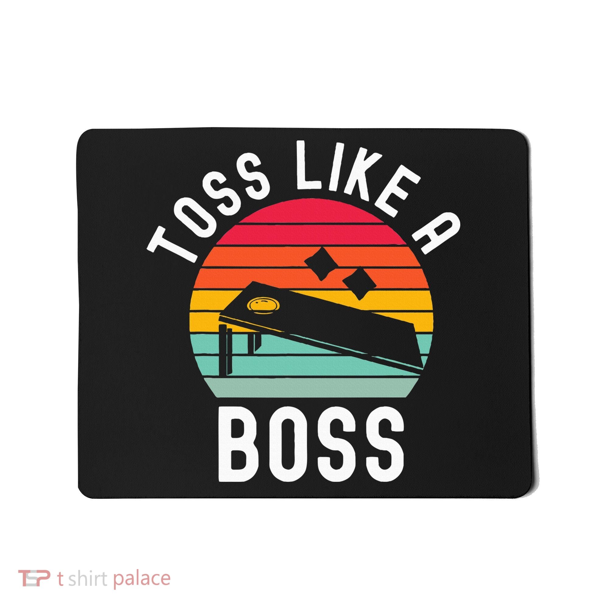 Toss Like A Boss Bean Bag Player Funny Cornhole Mousepad