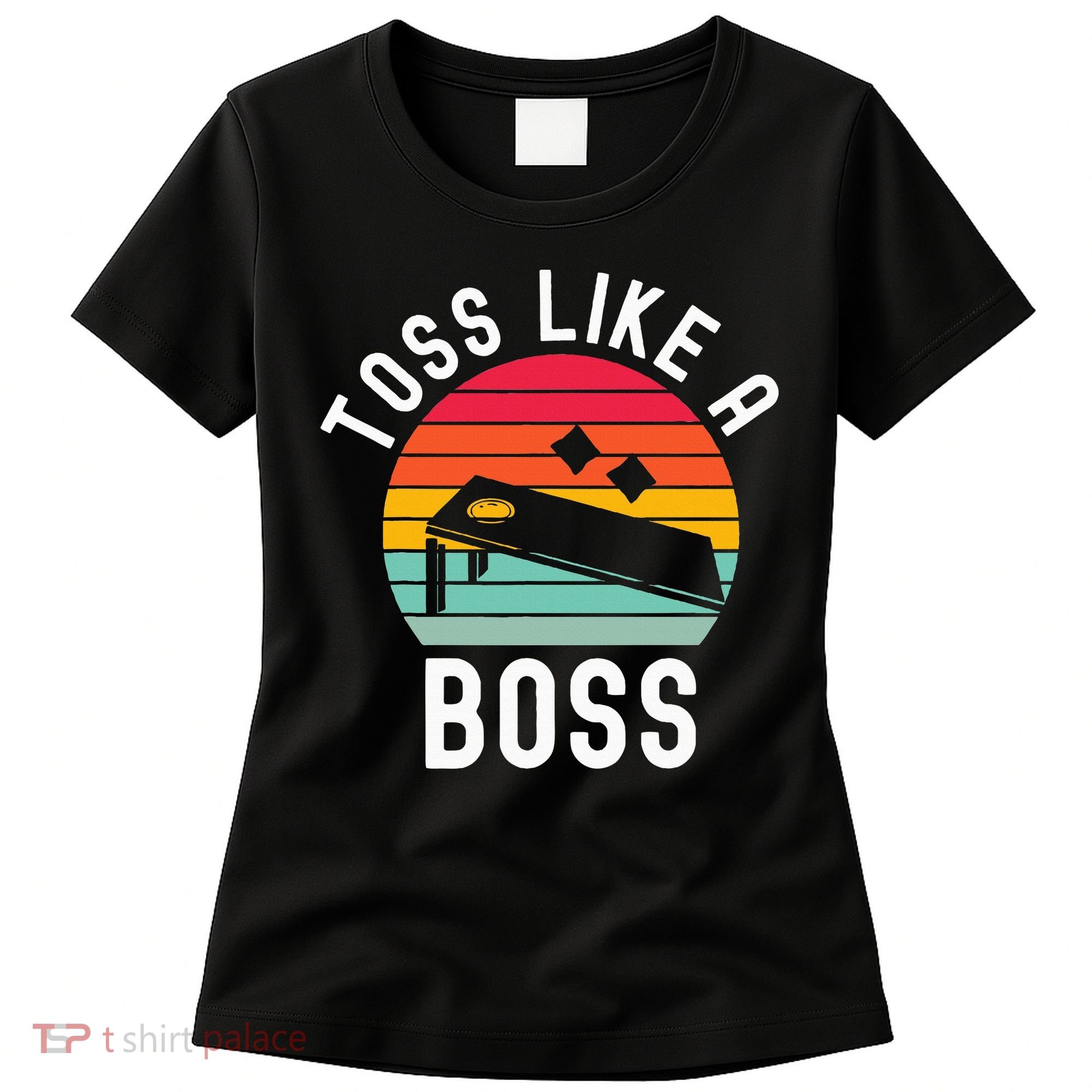 Toss Like A Boss Bean Bag Player Funny Cornhole Women's T-Shirt