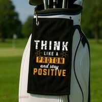 Think Like A Proton And Stay Positive Funny Nerd Chemistry Golf Towel thumb 2