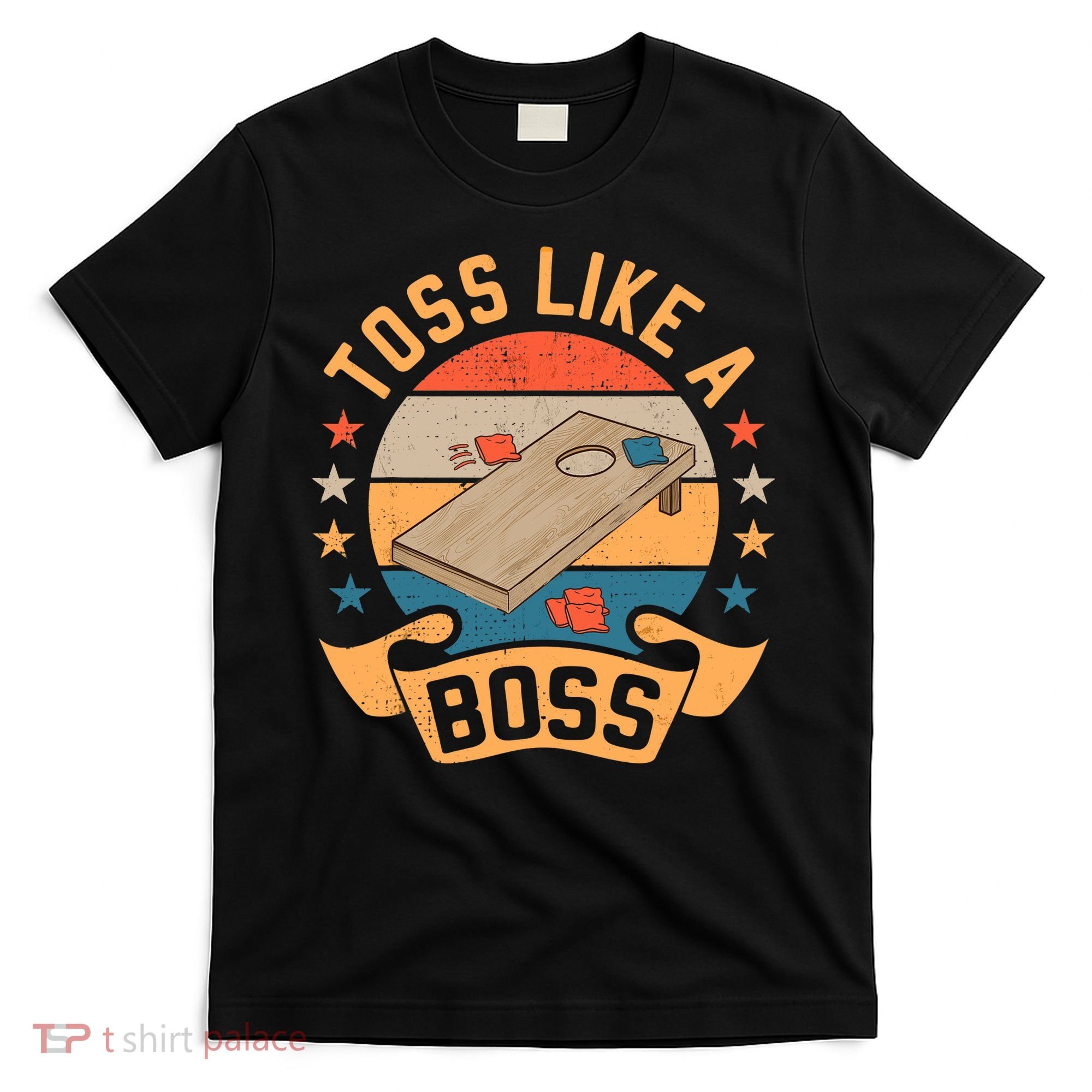 Toss Like A Boss Cornhole Champion Bean Bag Toss Game T-Shirt