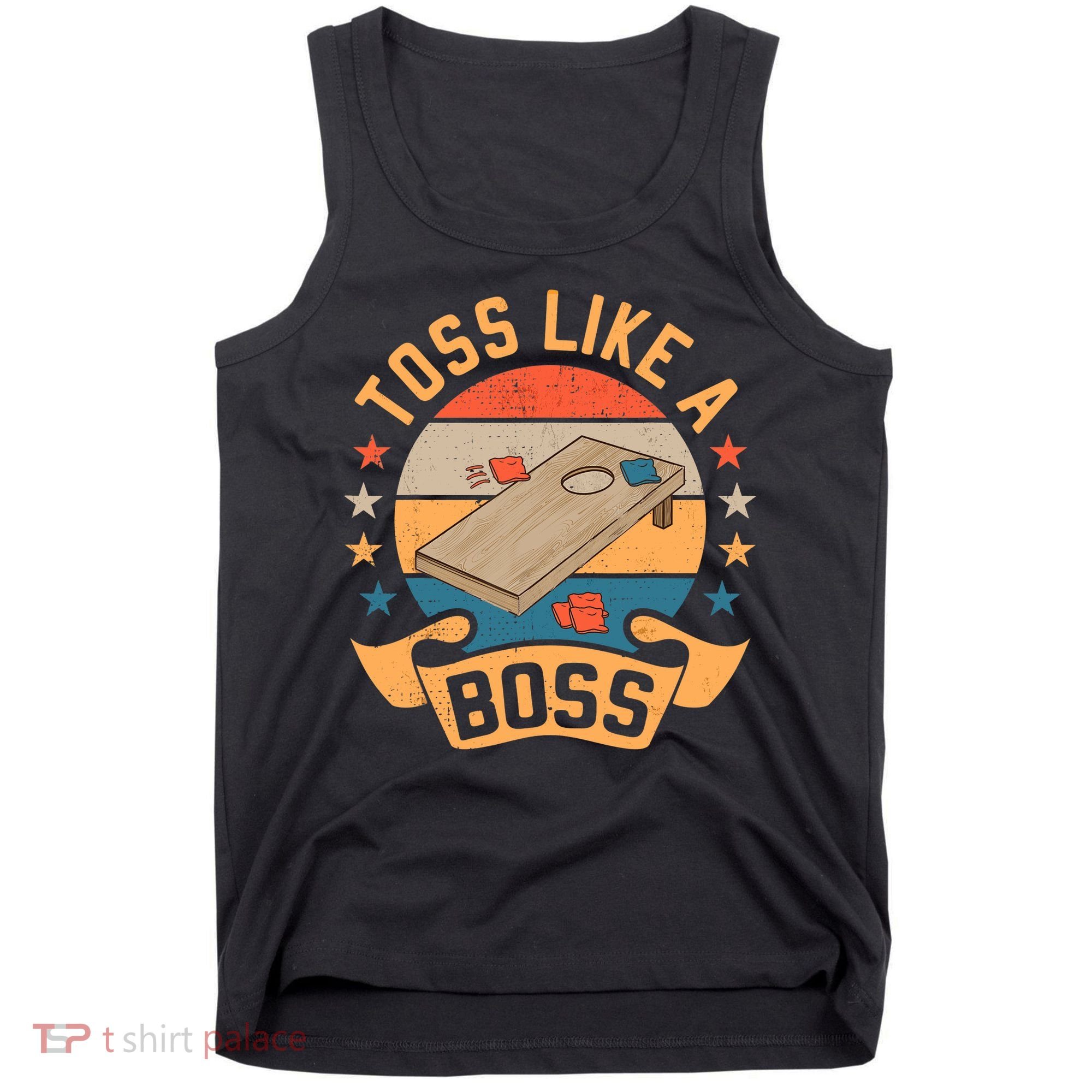 Toss Like A Boss Cornhole Champion Bean Bag Toss Game Tank Top