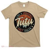 Tutu Like A Grandma Only Cooler Retro Mother's Day T-Shirt thumb 0