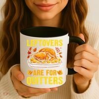 Turkey Leftovers Are For Quitters Thanksgiving Dinner Coffee Mug thumb 3