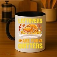 Turkey Leftovers Are For Quitters Thanksgiving Dinner Coffee Mug thumb 4