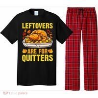 Turkey Leftovers Are For Quitters Thanksgiving Dinner Pajama Set thumb 0