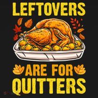 Turkey Leftovers Are For Quitters Thanksgiving Dinner Kids Sweatshirt thumb 2