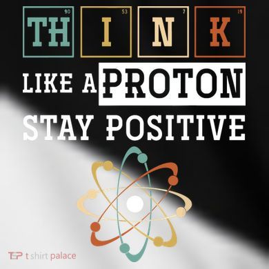 Think Like A Proton Stay Positive Periodic Table Chemistry Toddler Fine Jersey T-Shirt