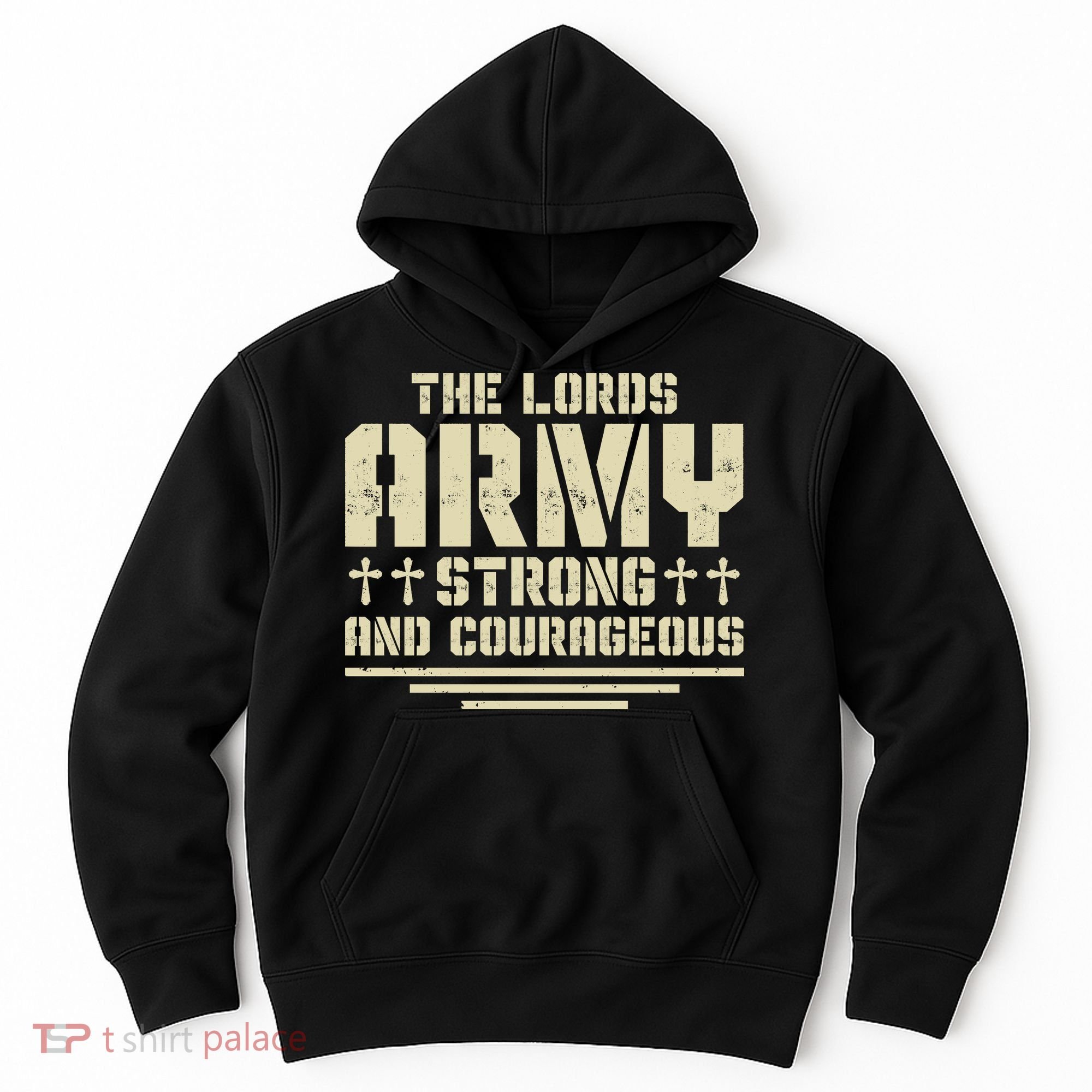 The Lords Army Strong And Courageous Jesus Christ Hoodie