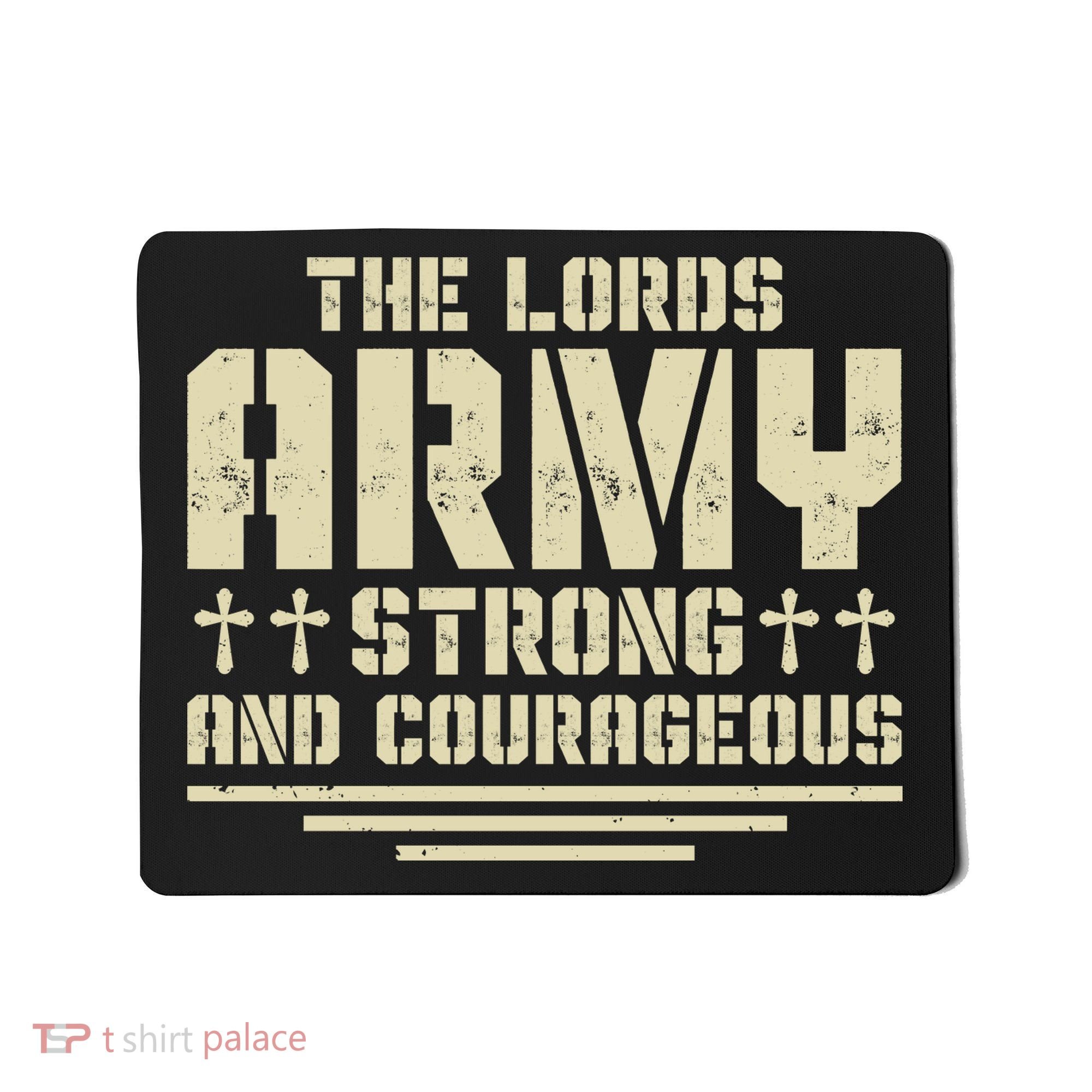 The Lords Army Strong And Courageous Jesus Christ Mousepad
