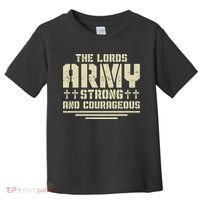 The Lords Army Strong And Courageous Jesus Christ Toddler T-Shirt thumb 0