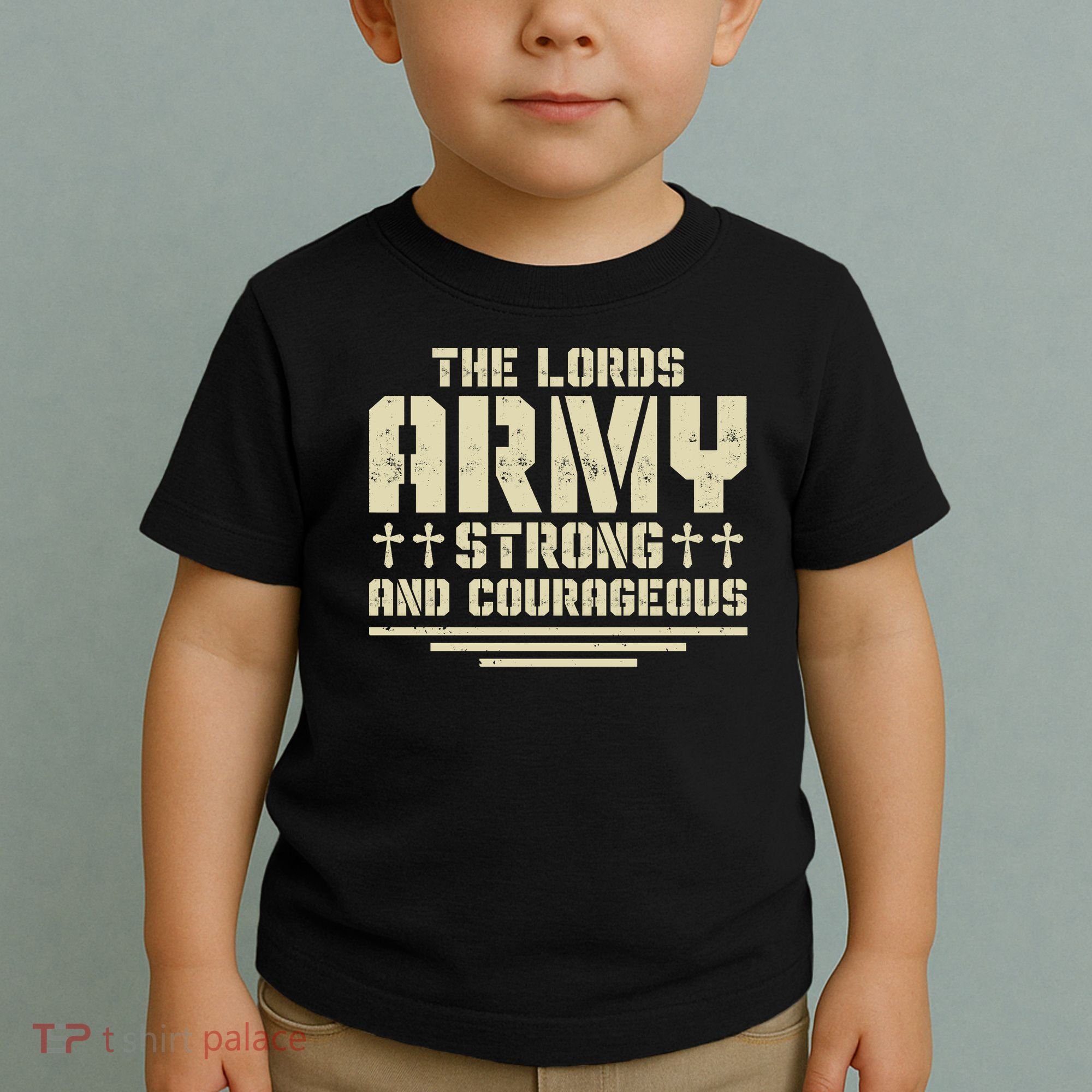 The Lords Army Strong And Courageous Jesus Christ Toddler T-Shirt