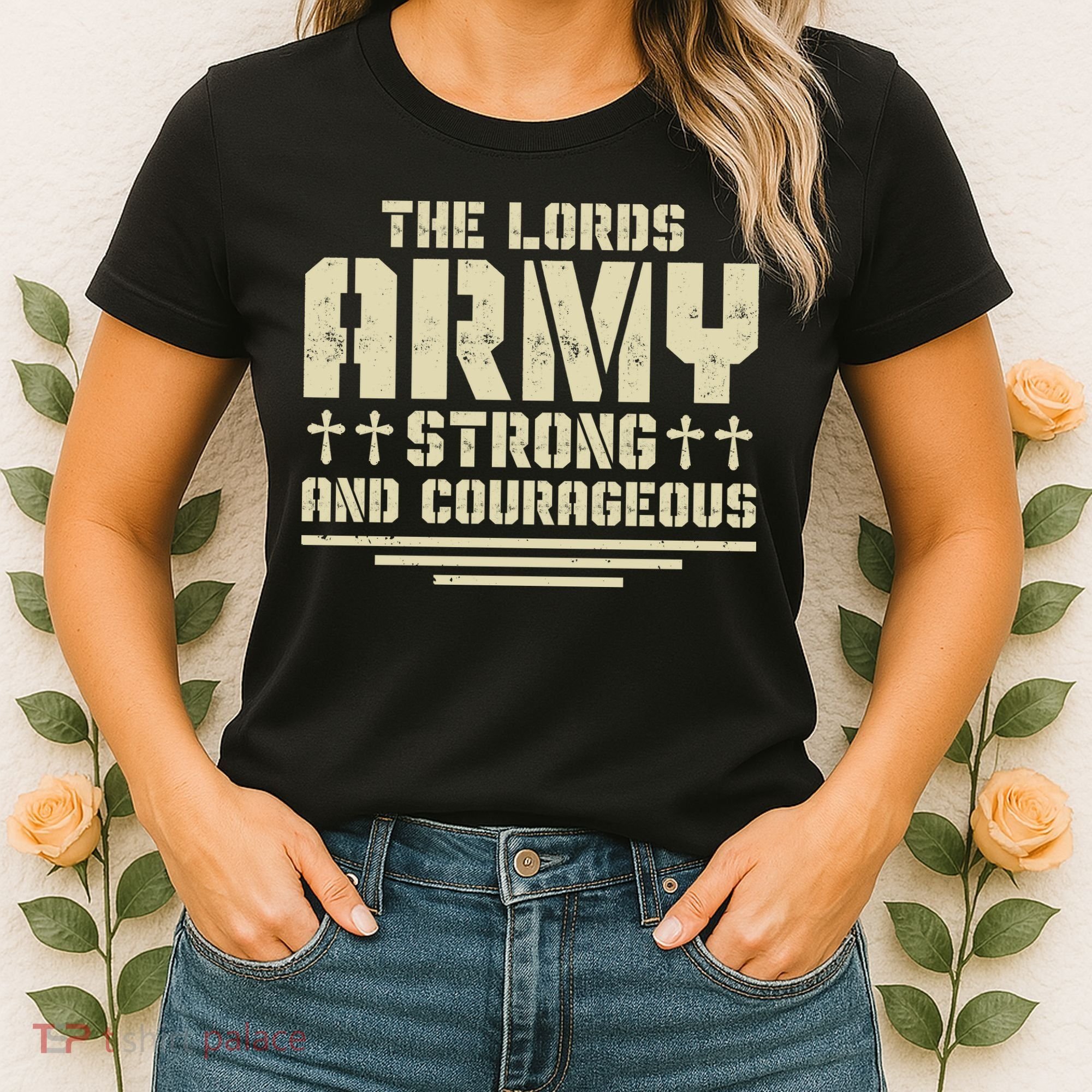 The Lords Army Strong And Courageous Jesus Christ Women's T-Shirt